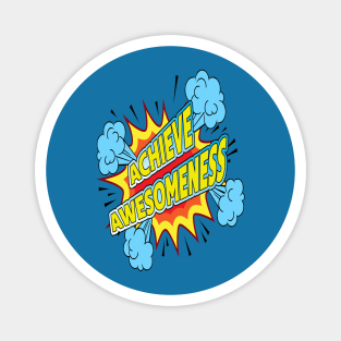 Achieve Awesomeness Magnet